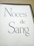 Noces de Sang　血の婚礼展